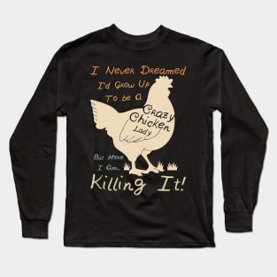 Crazy Chicken Lady Gift For Men Women Long Sleeve T-Shirt